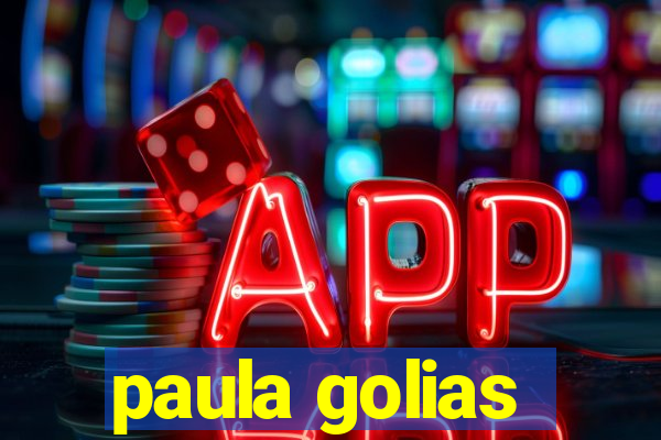 paula golias